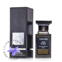 عطر ادکلن تام فورد عود فلور Tom Ford Oud Fleur