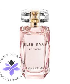 عطر ادکلن الی ساب له پرفیوم رز کوتور-Elie Saab Le Parfum Rose Couture