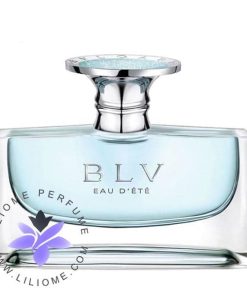 عطر ادکلن بولگاری بی ال وی او د اته | Bvlgari BLV Eau d`Ete