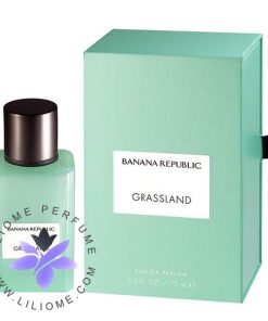 عطر ادکلن بنانا ریپابلیک گرس لند | Banana Republic Grassland