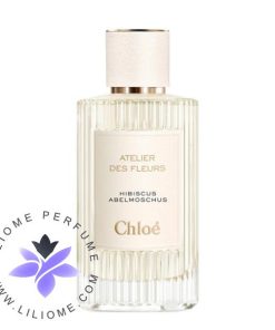 عطر ادکلن کلوهه هيبيسكوس ابلموشس | Chloe Hibiscus Abelmoschus