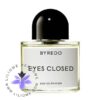 عطر ادکلن بایردو آیز کلوزد | Byredo Eyes Closed