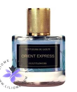 عطر ادکلن لس فلورز دو گلف اورینت اکسپرس | Les Fleurs du Golfe Orient Express