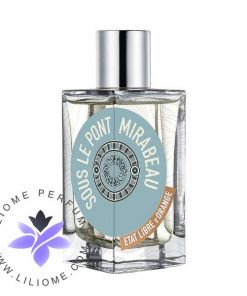 عطر ادکلن اتات لیبر د اورنج سوس لی پونت میرابو | Etat Libre d'Orange Sous Le Pont Mirabeau