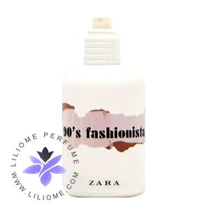 عطر ادکلن زارا 90 اس فشنیستا-Zara 90's Fashionista